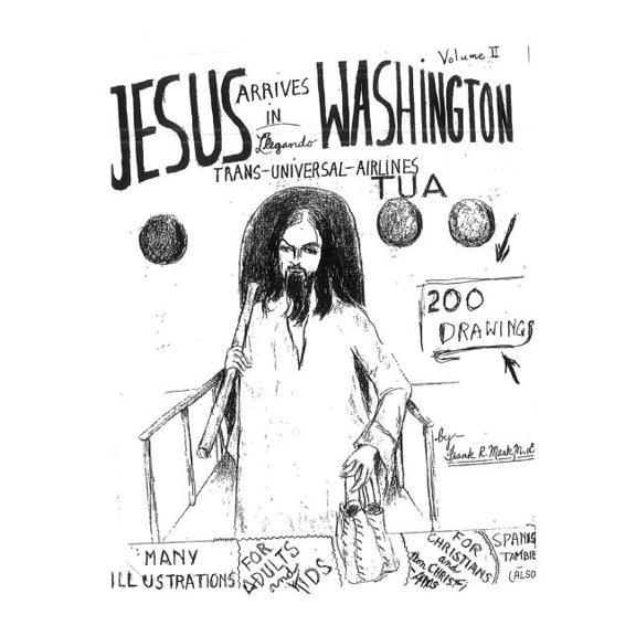 Jesus Arrives in Washington Volume II