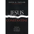 thumbnail image 1 of Jesus Before Constantine (Paperback), 1 of 1