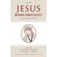 thumbnail image 1 of Pre-Owned Jesus Beyond Christianity: The Classic Texts (Paperback) 0199553440 9780199553440, 1 of 1