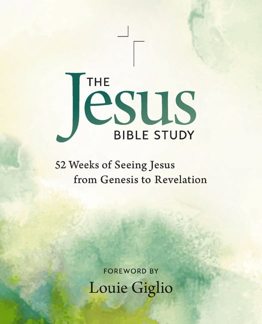 Jesus Bible Study The Jesus Bible Study: 52 Weeks of Seeing Jesus from Genesis to Revelation, (Paperback)
