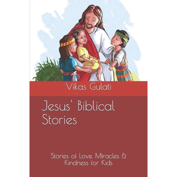 Jesus' Biblical Stories: Stories of Love, Miracles & Kindness for Kids, (Paperback)