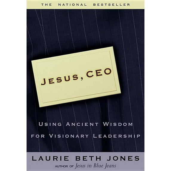 Jesus CEO : Using Ancient Wisdom for Visionary Leadership (Paperback)
