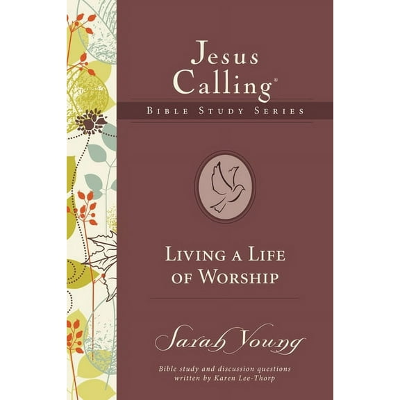 Jesus Calling Bible Studies Living a Life of Worship, (Paperback)