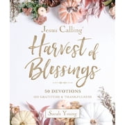 Jesus Calling - Harvest of Blessings, Padded Hardcover, with Full Scriptures 50 Devotions on Gratitude and Thankfulness a 50-Day Devotional Hardcover