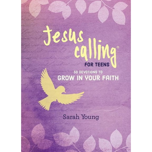 Jesus Calling Jesus Calling: 50 Devotions to Grow in Your Faith: (A Devotional for Teens on Spiritual Growth), (Hardcover)