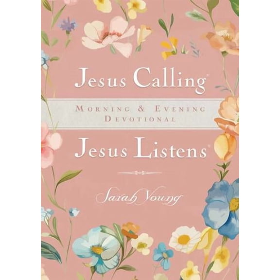 Jesus Calling, Jesus Listens: Morning & Evening Devoltional