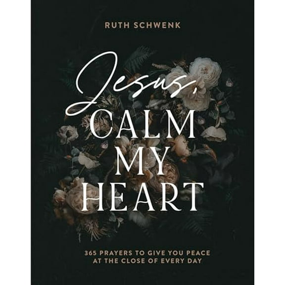 Pre-Owned Jesus, Calm My Heart: 365 Prayers to Give You Peace at the Close of Every Day, 9780764241499, 0764241494, Hardcover,