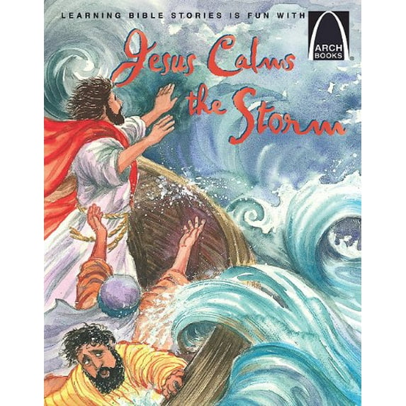 Pre-Owned Jesus Calms the Storm - Arch Books (Paperback) 0758606370 9780758606372