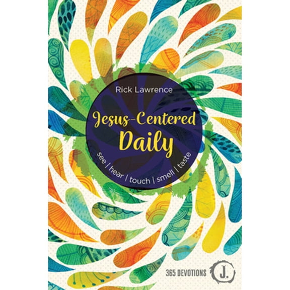 Pre-Owned Jesus-Centered Daily: See. Hear. Touch. Smell. Taste. (Hardcover) 1470759608 9781470759605