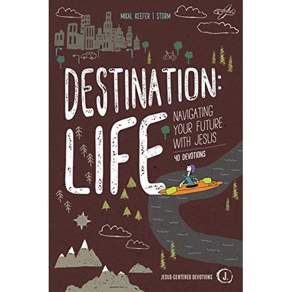 Pre-Owned Destination: Life: Navigating Your Future with Jesus (Flexibound) 1470748444 9781470748449