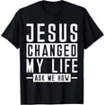 thumbnail image 1 of Jesus Changed My Life Ask Me How Faith Prayer Bible Jesus T-Shirt, 1 of 4