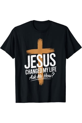 Jesus Changed My Life Ask Me How Funny Christ Devo Jesus T-Shirt