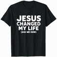 thumbnail image 1 of Jesus Changed My Life Ask Me How Jesus T-Shirt, 1 of 5