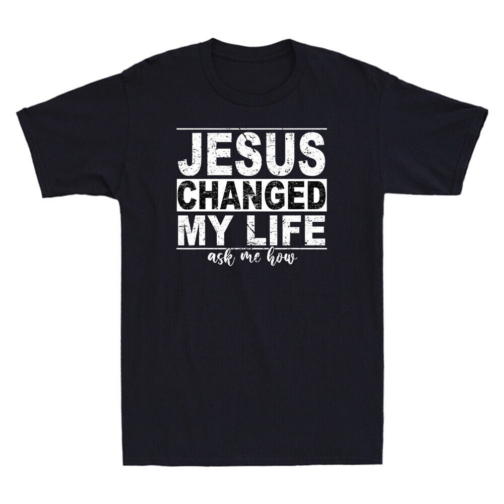 Jesus Changed My Life Asked Me How Christ Devotee Jesus Vintage Men's T