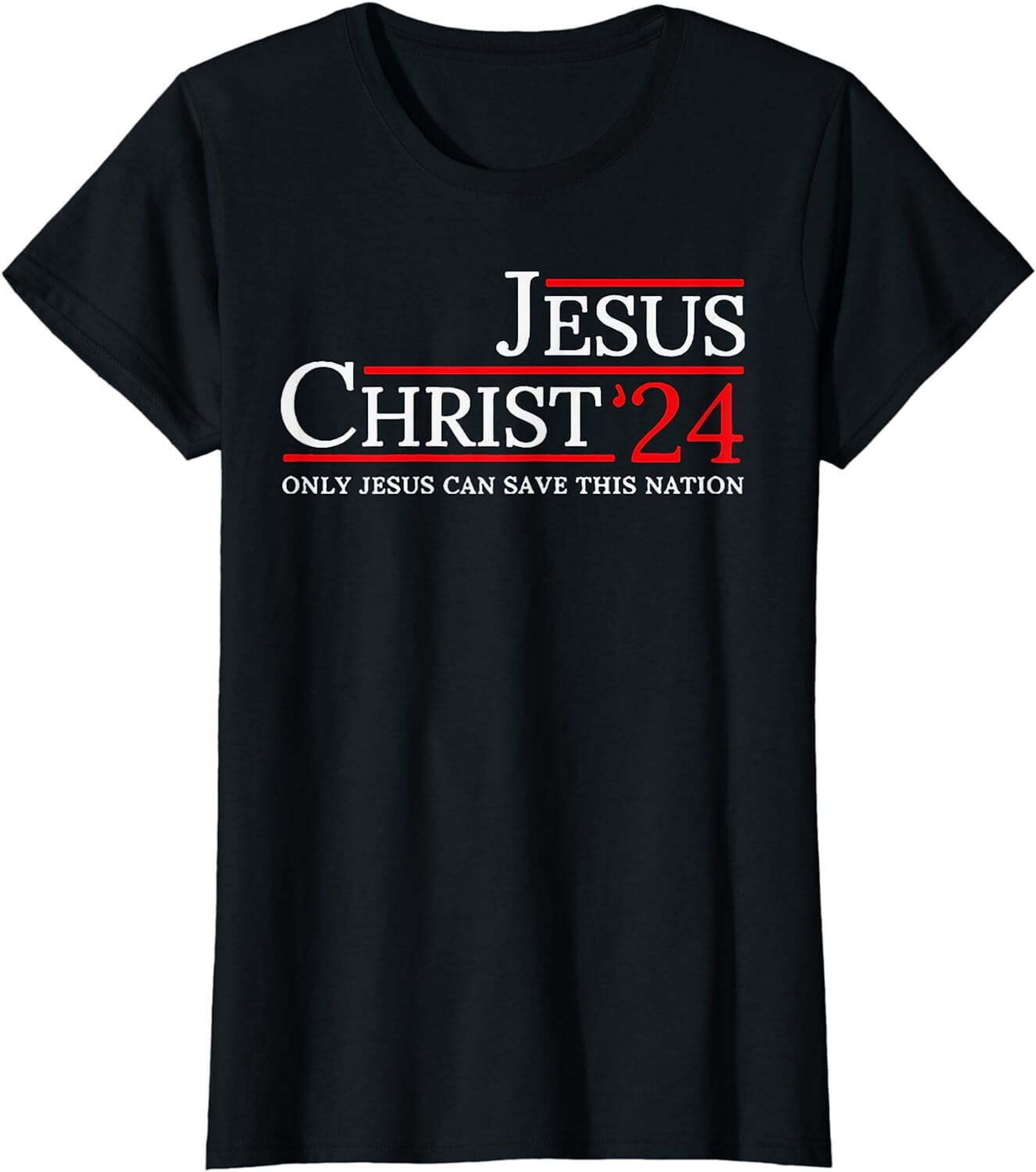 Jesus Christ 2024 Only Jesus Can Save This Nation T-Shirt - Walmart.com