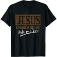 thumbnail image 1 of Jesus Christ Devotee Jesus Changed My Life Ask Me How Jesus T-Shirt Black 2X-Large, 1 of 4