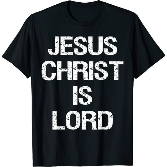 Jesus Christ Is Lord Christian Believer Graphic T-shirt