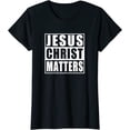 thumbnail image 1 of Jesus Christ Matters Quotation Pattern Women T-Shirt, 1 of 3