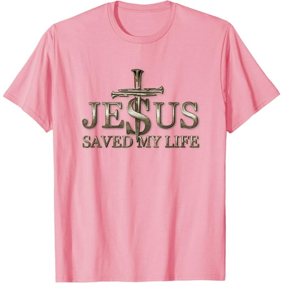 Jesus Christ Saved My Life Gift Unisex T-Shirt for Men Women Kids,Light Pink Color,Size M