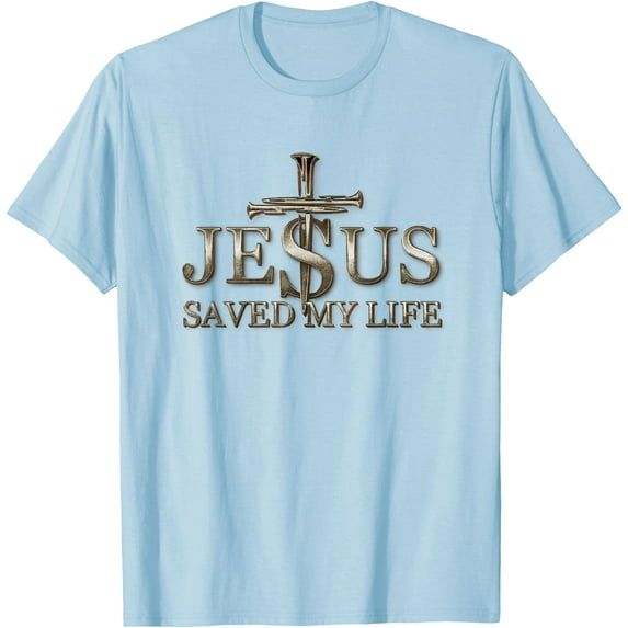 Jesus Christ Saved My Life Gift Unisex T-Shirt for Men Women Kids