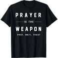 thumbnail image 1 of Jesus Christ T Shirt - Prayer Is The Weapon Black Medium, 1 of 4