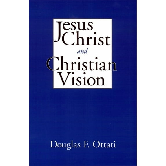 Jesus Christ and Christian Vision (Paperback)