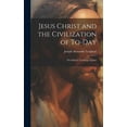 thumbnail image 1 of Jesus Christ and the Civilization of To-day : The Ethical Teachings of Jesus (Hardcover), 1 of 1