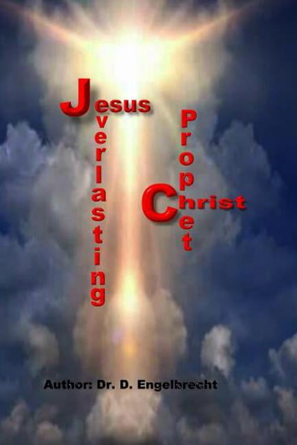 Jesus Christ, the everlasting Prophet (Paperback)