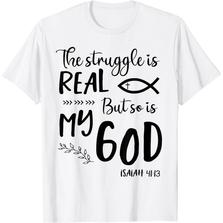 Christian Vintage The Struggle Is Real But So Is Jesus Shirt Christian Vintage The Struggle Is Real But So Is Jesus Shirt
