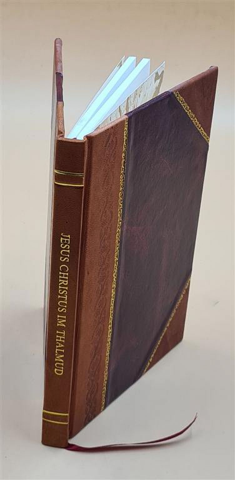 Jesus Christus im Thalmud, mit einem anhange: Die thalmudischen texte, mitgeteilt von Gustaf Dalman. 1900 [Leather Bound] - image 1 of 5