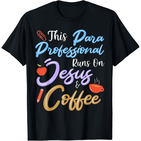 Jesus & Coffee Paraprofessional T-Shirt