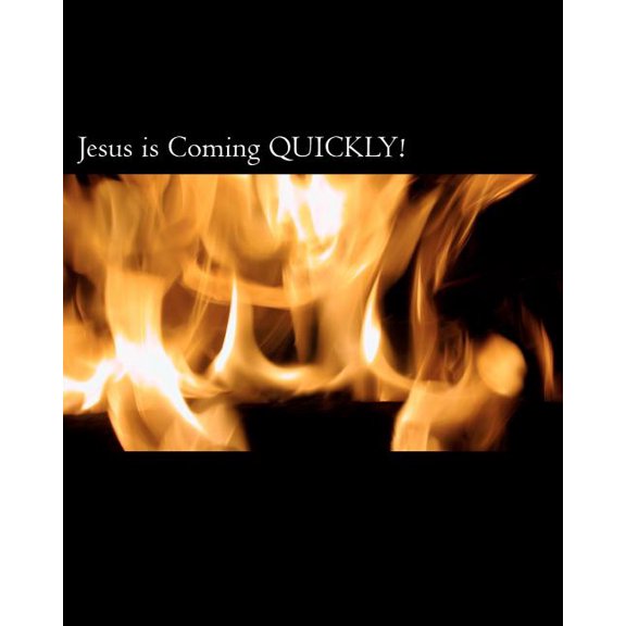 Jesus is Coming QUICKLY!: Who is the Almighty, the Son of the Almighty, and Satan? Jesus identified in the first century and his illustrations. When is Jesus coming and how can we know from the script