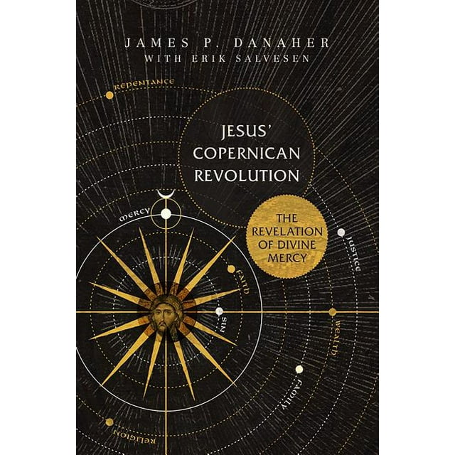 Jesus' Copernican Revolution : The Revelation of Divine Mercy (Paperback)