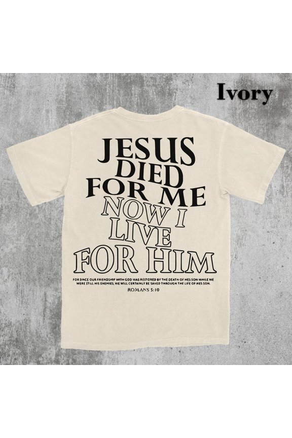 Jesus Died For Me Christian Faith Graphic T-Shirt SAND Unisex S-5XL Hot Trending Shirt