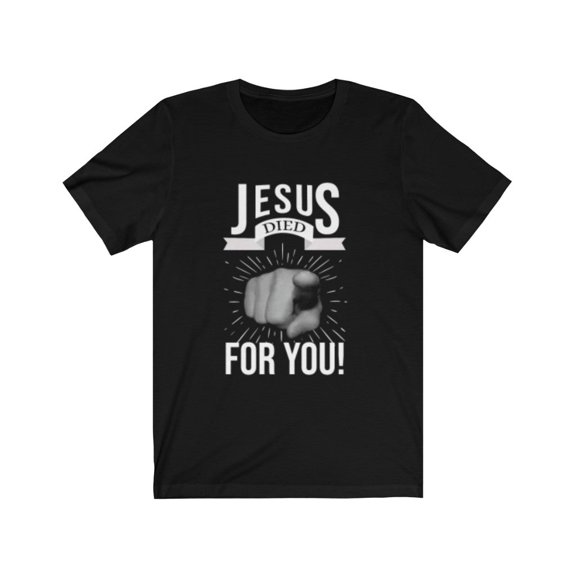 Jesus Died For You T-Shirt Christian Faith Cross TShirt Christian Faith TShirts John 3:16