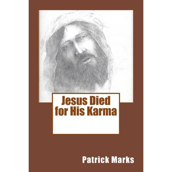 Jesus Died for His Karma (Paperback)