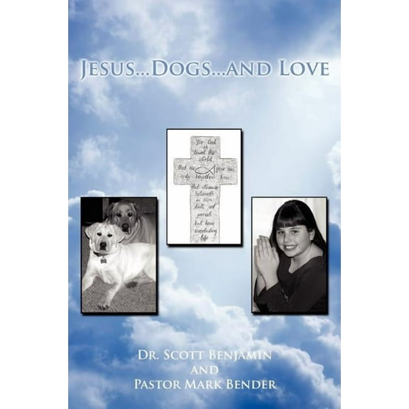 Jesus...Dogs...and Love, (Paperback)