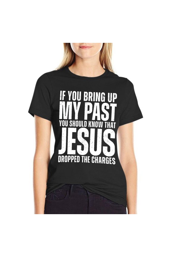 Jesus Dropped The Charges Women’s Cotton Short Sleeve T-Shirt HD Graphic Print Casual Crew Neck Tee 3XL