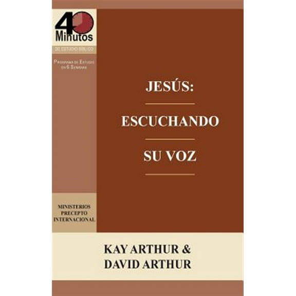 Jesus: Escuchando Su Voz - Un Estudio de Marcos 7-13 / Jesus: Listening for His Voice - A Study of Mark 7 -13