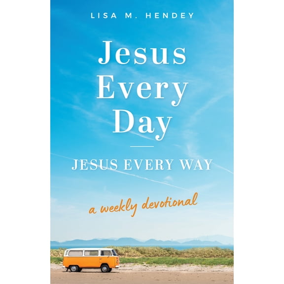 Jesus Every Day, Jesus Every Way: A Weekly Devotional, (Paperback)