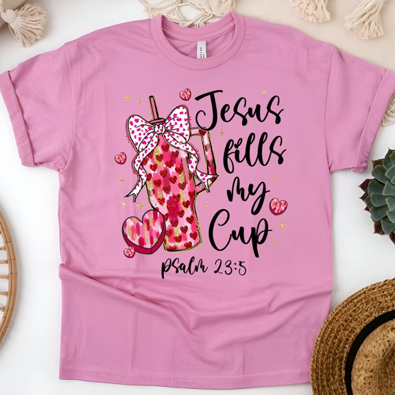 “Jesus Fills My Cup” Christian T-Shirt - Psalm 23:5 Heart Tumbler Design, Azalea, Size M