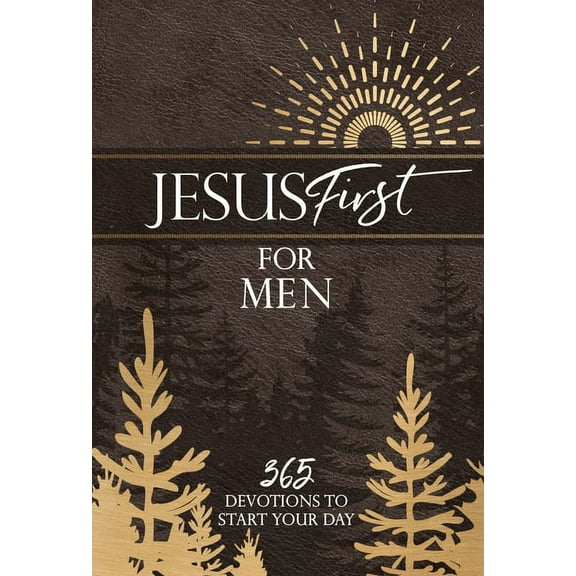 Jesus First for Men: 365 Devotions to Start Your Day, (Hardcover)