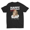 thumbnail image 1 of Jesus Happy 40th Birthday See You Soon !  Unisex T-Shirt, 1 of 4
