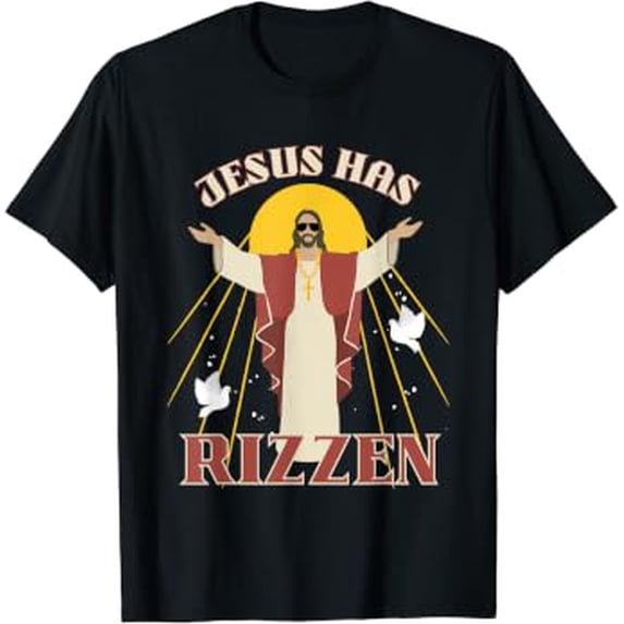 Getting Rizz Jesus Has Rizzen Christian He Has Rizzen Christ Rizz T-Shirt - Walmart.com