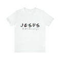 thumbnail image 1 of Jesus He'lll be there for you Unisex Jersey Short Sleeve T-shirt, 1 of 8