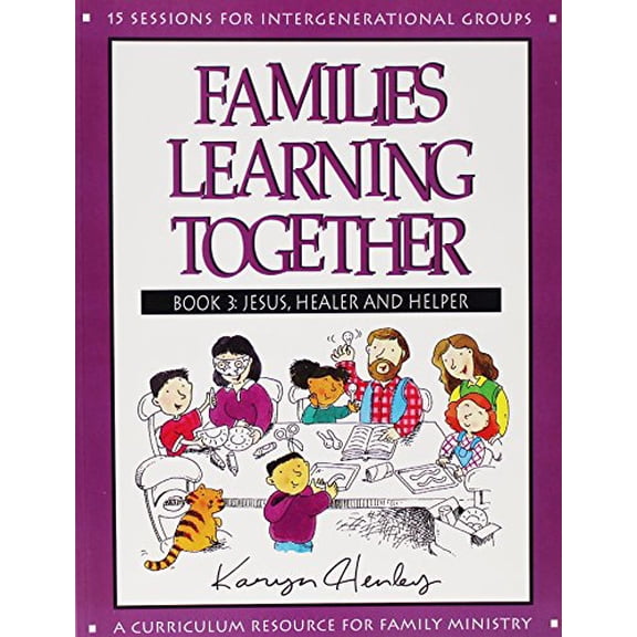 Pre-Owned Jesus, Healer and Helper, Book 3: Families of All Ages Will Enjoy These Flexible, Easy to Use Lessons about the Life of Christ. Each Book Contains 15 (Families Paperback