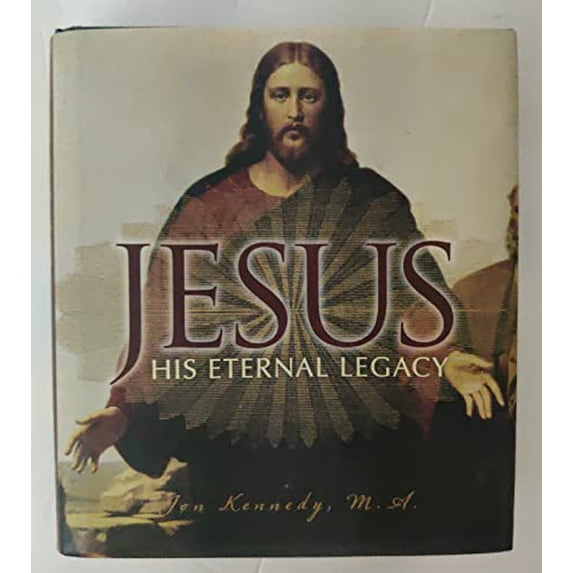 Pre-Owned Jesus, His Eternal Legacy Paperback