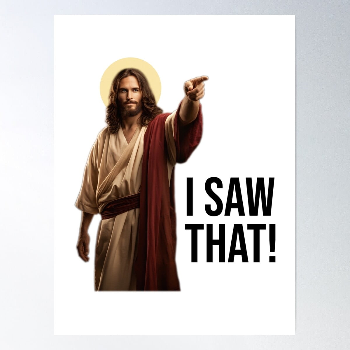Jesus I Saw That Meme #2 Poster Wall Art, Modern Wall Decor For Living ...
