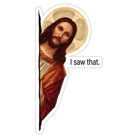 Jesus I Saw That Vinyl Sticker Decal (3.5" x 1.8") | Peel & Stick | Funny, Humor, Gift, Jesus, Christ, Religion, Church, Faith