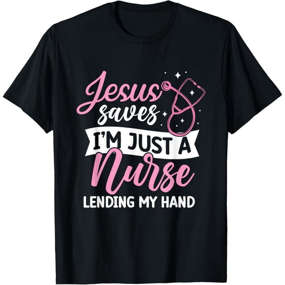 Jesus I'm Just A Nurse Christian Nurse Faith Religious Grad T-Shirt